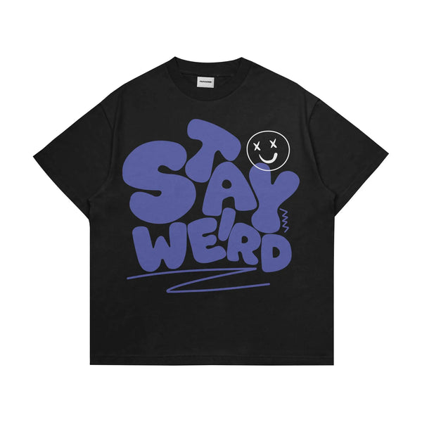 Stay Weird -Unisex Oversized T-shirt ParadiseZone